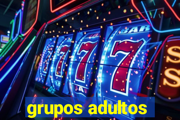 grupos adultos
